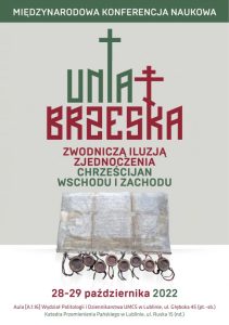 „Unia brzeska, zwodnicza iluzja zjednoczenia chrześcijan Wschodu i Zachodu”